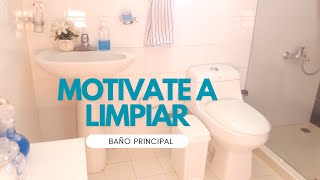 Motívate a limpiar, baño principal.