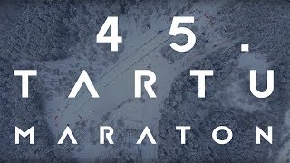 45. Tartu Maraton droonivideo