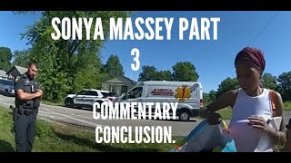 Sonya Massey Conclusion pt 2--what we need to know about the day before