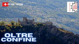 OLTRECONFINE 017 - SION - VALLESE - SVIZZERA