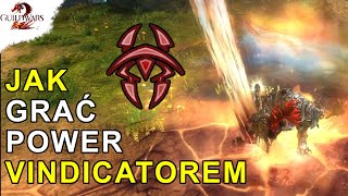 Jak Grać Power Vindicatorem | Guild Wars 2