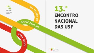 13º Encontro Nacional das USF ! DIA 15