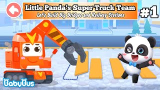 Little Panda's Super Truck Team - Ayo Bangun Jembatan Besar dan Stasiun Kereta Api! BabyBus Games