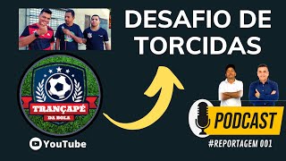 DESAFIO TORCEDORES FLAMENGO X CORINTHIANS