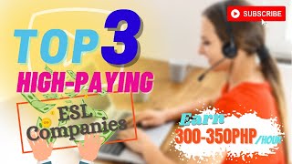 3 TOP PAYING ESL COMPANIES FOR FILIPINO TEACHERS | WORK FROM HOME | Liezel Oh