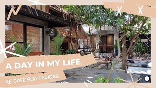 a day in my life | ke cafe, nugas, cleaning etc