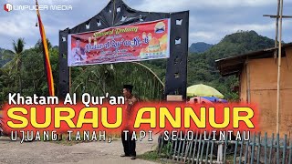 Khatam Al Qur'an Surau Annur, Ujuang Tanah Tapi Selo Lintau