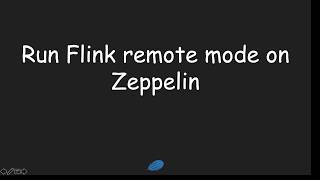 Flink Development Platform: Apache Zeppelin - Part 3  Flink remote mode