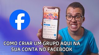 Como Criar um Grupo no Seu Facebook - Passo a Passo