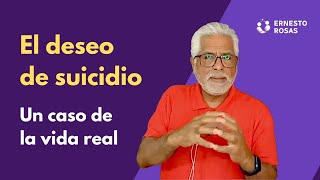 El deseo de suicidio - Un caso de la vida real