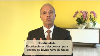 Oportunidade: Receita oferece descontos para débitos na Dívida Ativa da União