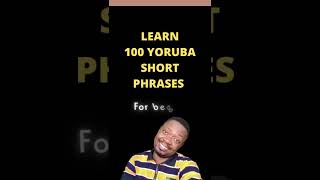 LEARN 100 YORUBA PHRASES  #shorts