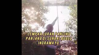 Joran panjang mancing sungai Bugel Indramayu