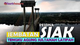 JEMBATAN TENGKU AGUNG SULTANAH LATIFAH Siak Regency, Riau, Indonesia 2021