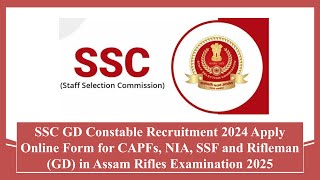 SSC GD Constable Recruitment 2024 Apply Online Form for CAPFs, NIA, SSF #sscgd #recruitment #jobs