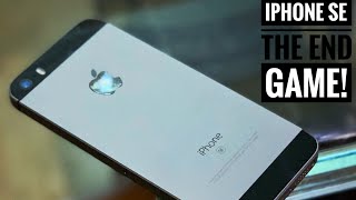 iPhone SE The End Game!!!