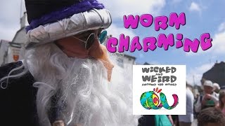 International Worm Charming Competition: Wicked & Weird Around the World