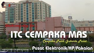 ITC CEMPAKA MAS TERKINI||√kondisi terkini ITC Cempaka Mas-2024