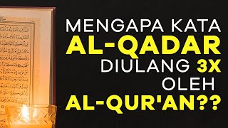 Part 2 - Mengapa Kata Al-Qadar diulang 3x oleh Al-Qur'an