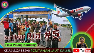 BERLIBUR RIA #5 || Edisi Pulang Kandang