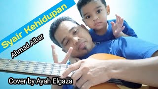 Syair Kehidupan | Ahmad Albar | Cover by Ayah Elgaza