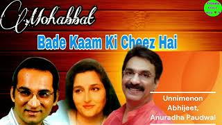 "Mohabbat bade kaam ki cheez hai.." | Cover version| Unnimenon - Abhijeet - Anuradha