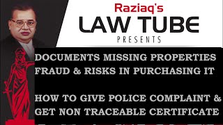 Property Documents Missing, Police Complaint for Non Traceable Certificate, Risks & Safety Measures