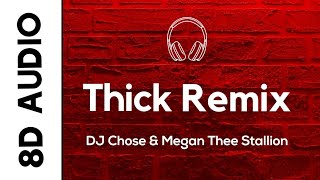 DJ Chose & Megan Thee Stallion - THICK (Remix) (8U AUDIO)