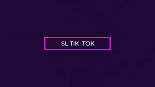 SL TIK TOK