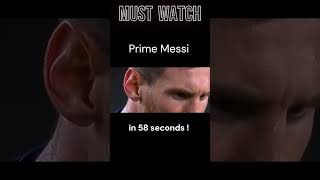 Prime Messi in 58 seconds!