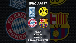 Who is Me❓️ #barcelona #bayern #dortmund #soccer #football #trending #shorts #viral #fyp #short