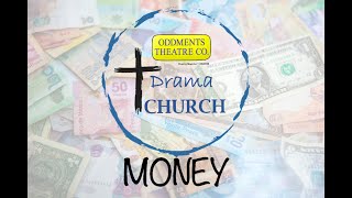 MONEY - Drama Church Week Three