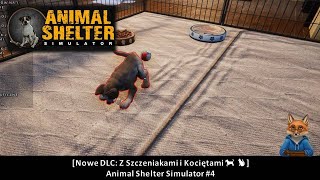 [Nowe DLC: Z Szczeniakami i Kociętami 🐕 🐈 ] Animal Shelter #4