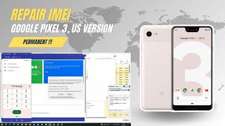 GOOGLE PIXEL 3XL US VERSION, REPAIR IMEI ROOT METHOD, 100% WORK PERMANENT !!!