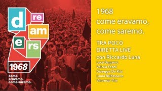 Dreamers  1968  come eravamo, come saremo