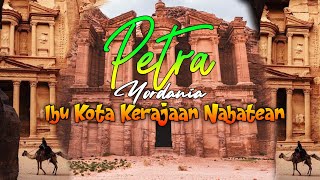 PETRA JORDANIA-KOTA DARI PAHATAN BATU, IBUKOTA KERAJAAN NABATEAN [Amazing Places 4K] @Petra