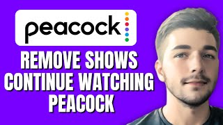 How To Remove Shows From Continue Watching On Peacock