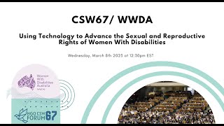 CSW67 - WWDA: Using technology to Advance our Sexual and Reproductive Right (in person event)