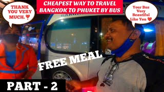 BANGKOK TO PHUKET BY LUXURY  BUS  CHEAPEST WAY TO TRAVEL IN THAILAND