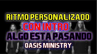 Algo está pasando | Oasis Ministry | Ritmo Worship personalizado Yamaha | AVOFC