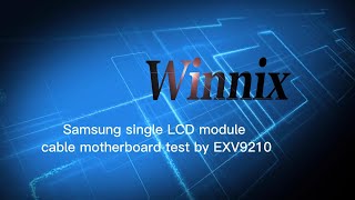 Samsung single LCD module cable motherboard  test by EXV9210