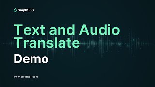 SmythOS - Text and Audio Translator Demo