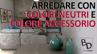 Come Arredare con COLORI NEUTRI e COLORE ACCESSORIO | Belula Design