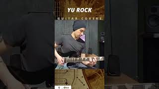 YU ROCK GUITAR COVERS MIX 6 #gitara #gitarista #cover