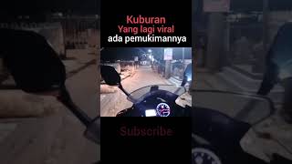 Kuburan Yang lagi Viral!!