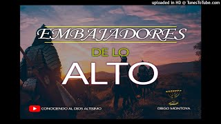 Tema 16: Embajadores de lo Alto | Diego Montoya