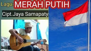 LAGU CIPTAAN SENDIRI - MERAH PUTIH