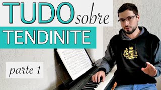 TENDINITE - tudo o que um PIANISTA precisa saber! (parte 1)