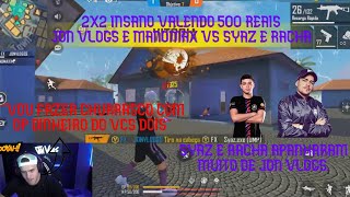 2X2 INSANO VALENDO 500 REAIS FEAT: JON VLOGS, FX MANOMAX, FX SYAZ E RACHA.