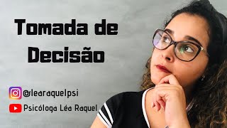 Tomada de decisão | Psicóloga Léa Raquel